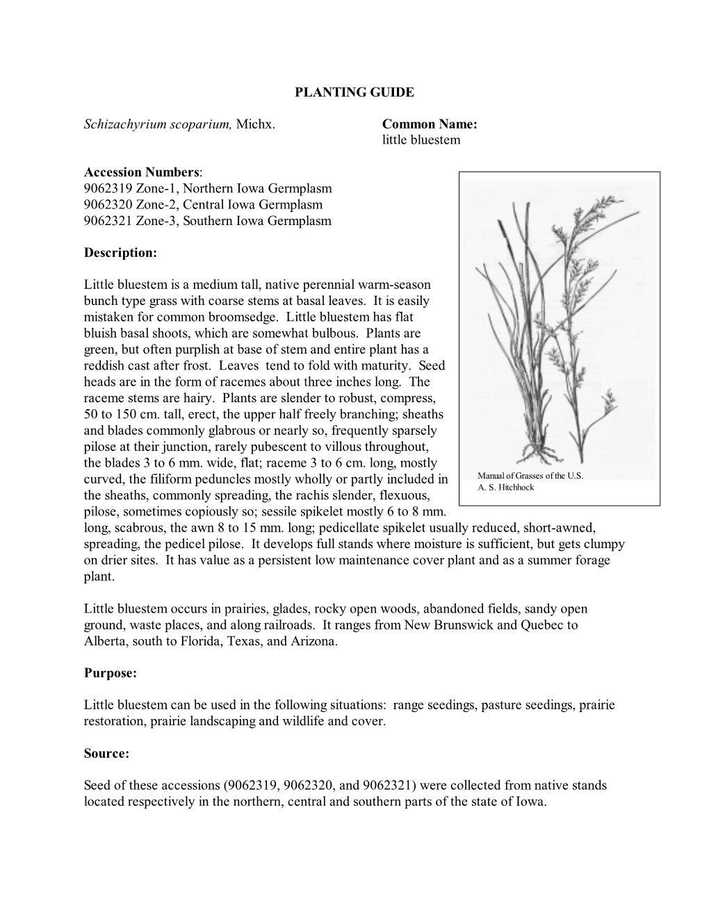 PLANTING GUIDE Schizachyrium Scoparium, Michx. Common Name: Little Bluestem Accession Numbers: 9062319 Zone-1, Northern Iowa