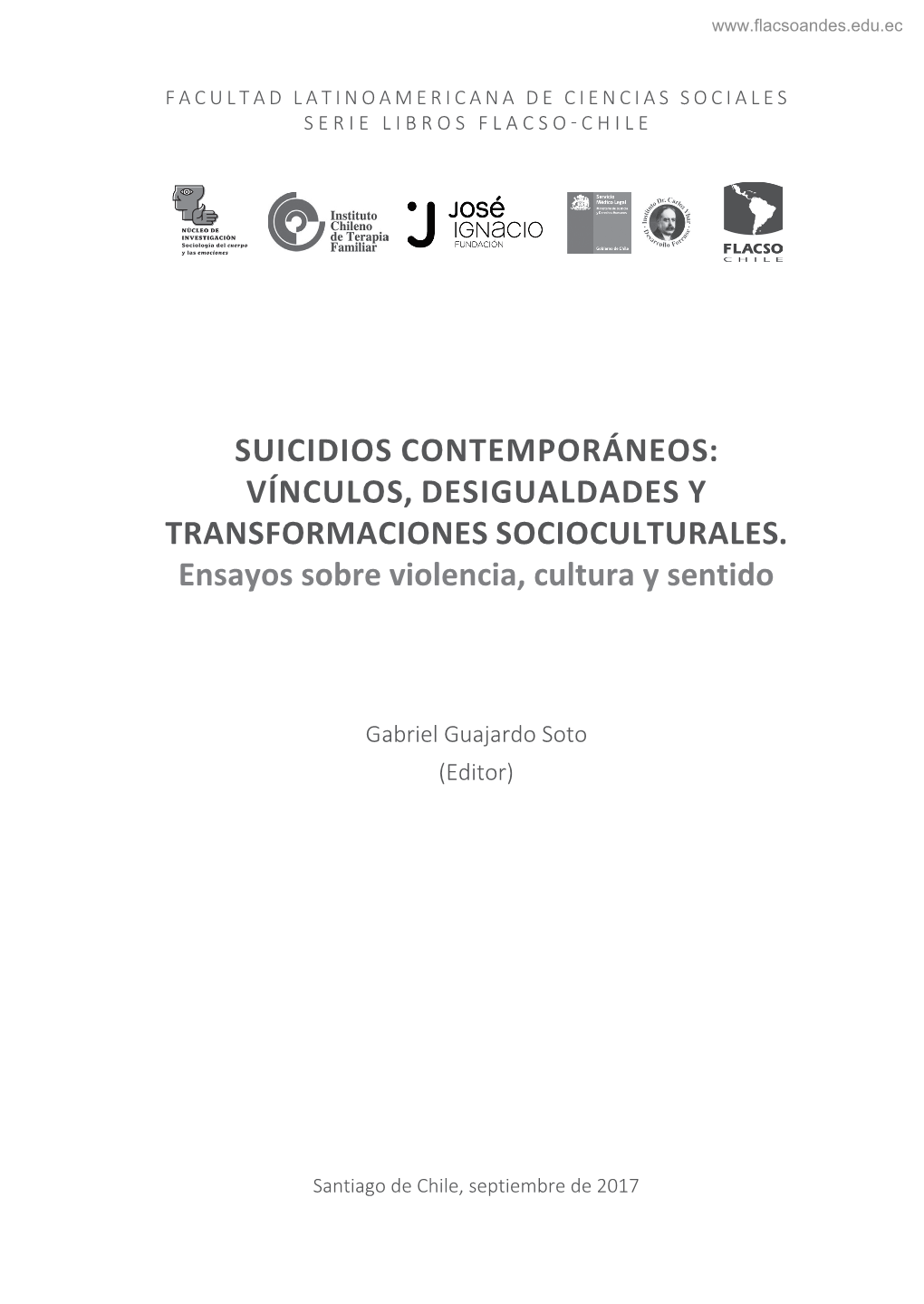 SUICIDIOS CONTEMPORÁNEOS: VÍNCULOS, DESIGUALDADES Y TRANSFORMACIONES SOCIOCULTURALES. Ensayos Sobre Violencia, Cultura Y Sentido