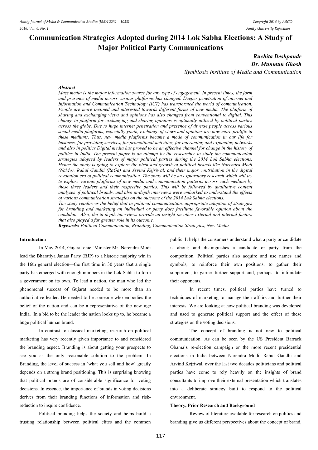 Communication Strategies Adopted During 2014 Lok Sabha Elections: a Study of Major Political Party Communications Ruchita Deshpande Dr