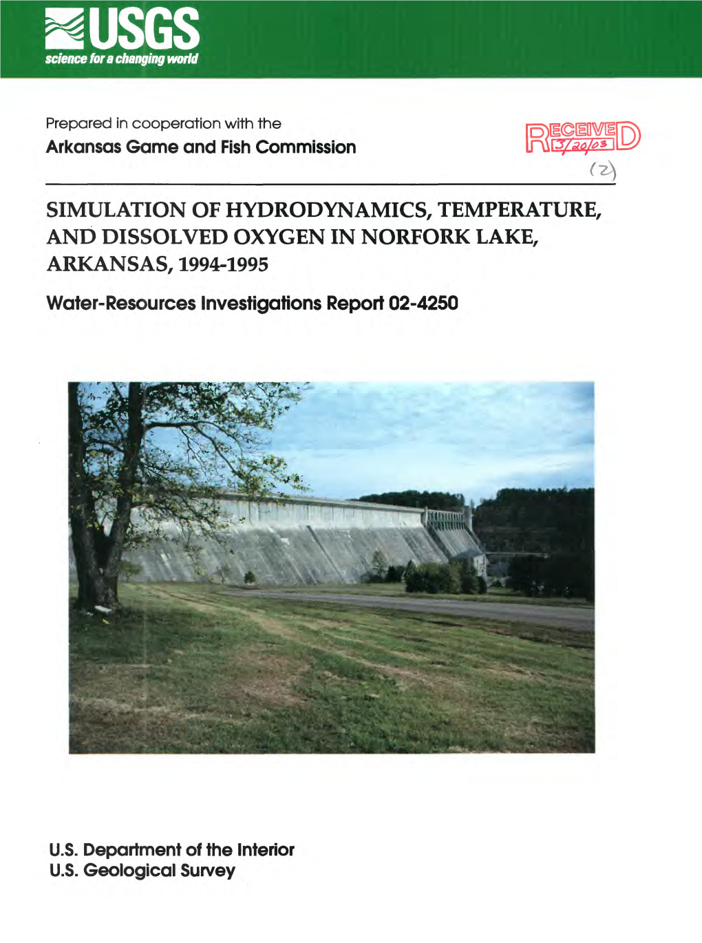 SIMULATION of HYDRODYNAMICS, TEMPERATURE, and DISSOLVED OXYGEN in NORFORK LAKE, ARKANSAS, 1994-1995 Water-Resources Investigations Report 02-4250