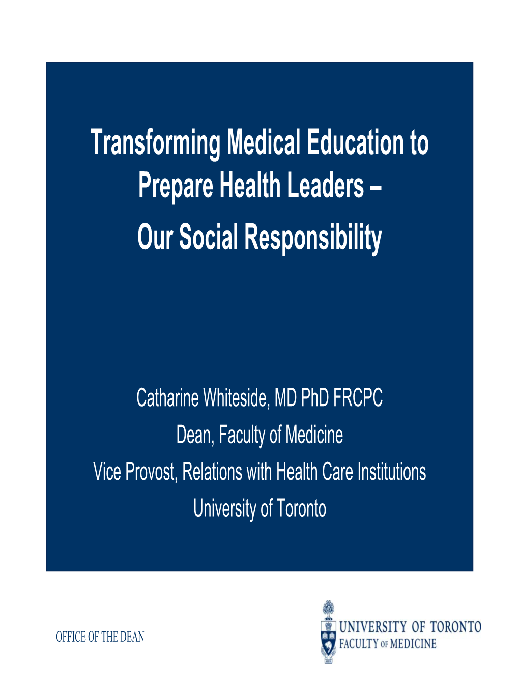 Transforming Medical Education to Prepare Health Leaders – Our Social Responsibility