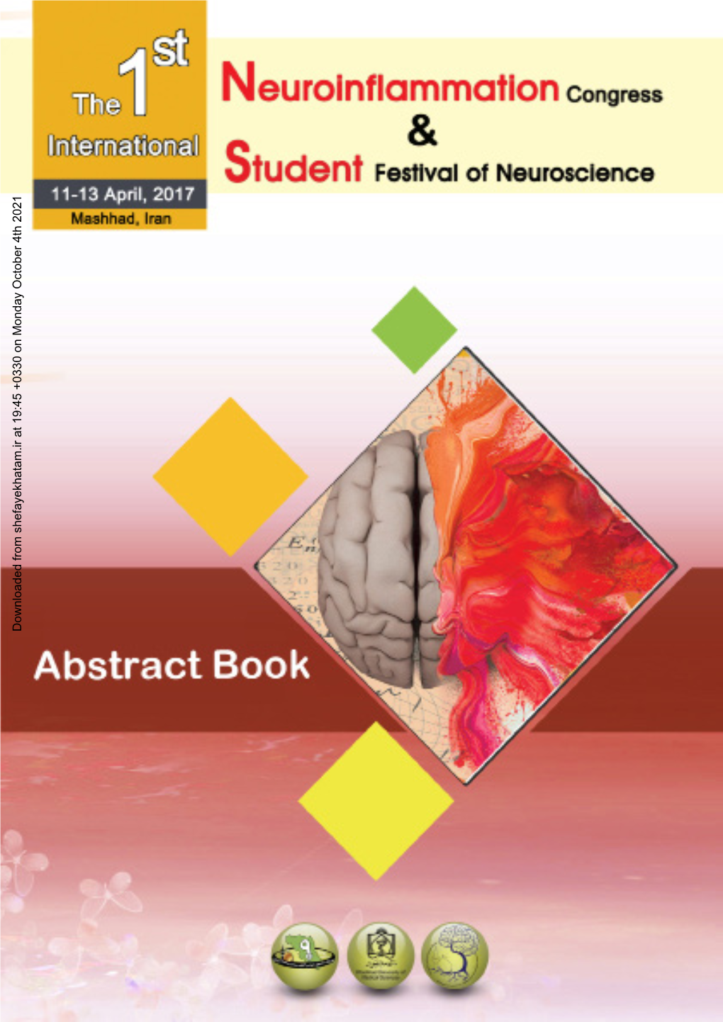 Abstract Book of the 1St International Neuroinflammation Congress and 1St Student Festival of Neurosience 11-13 April, 2017, Mashhad, Iran