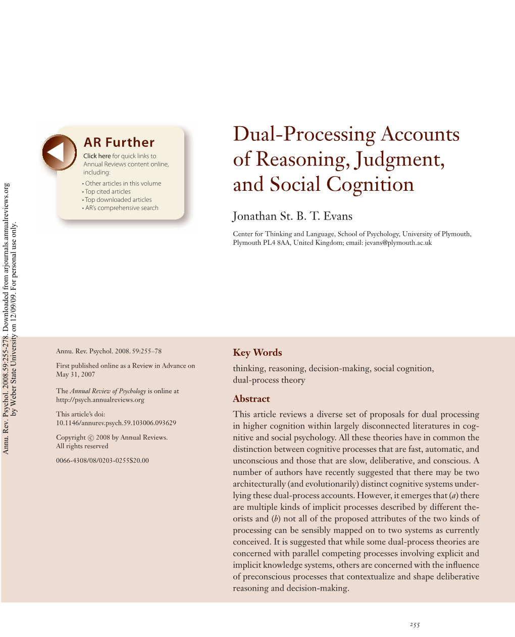 Dual-Processing Accounts of Reasoning, Judgment, and Social Cognition Jonathan St