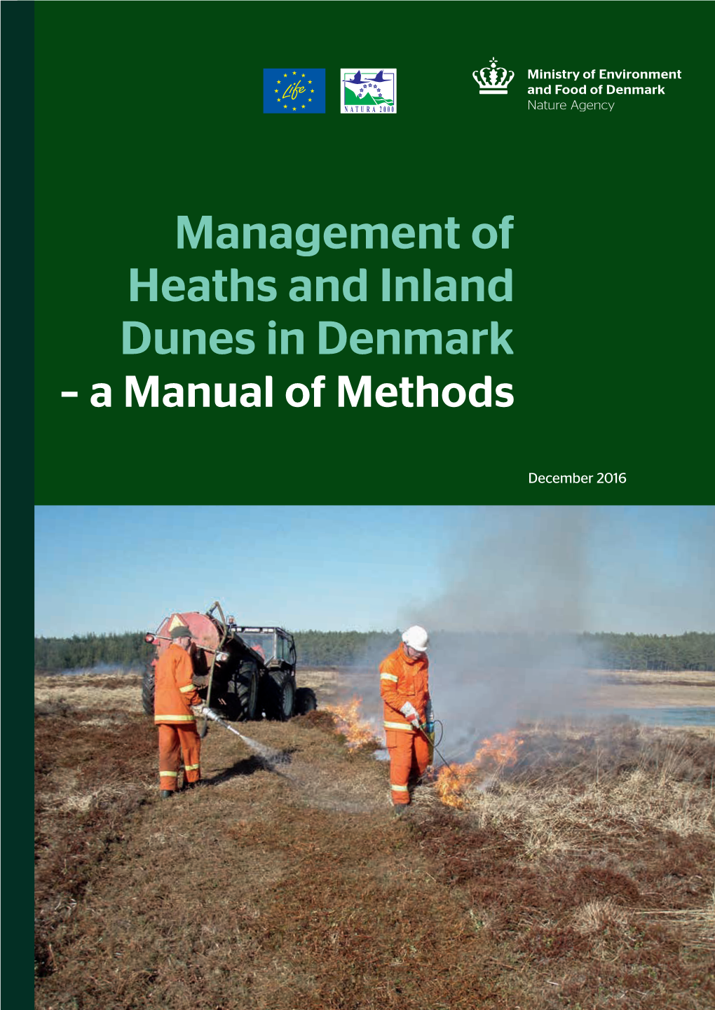 Management of Heaths and Inland Dunes in Denmark – a Manual of Methods