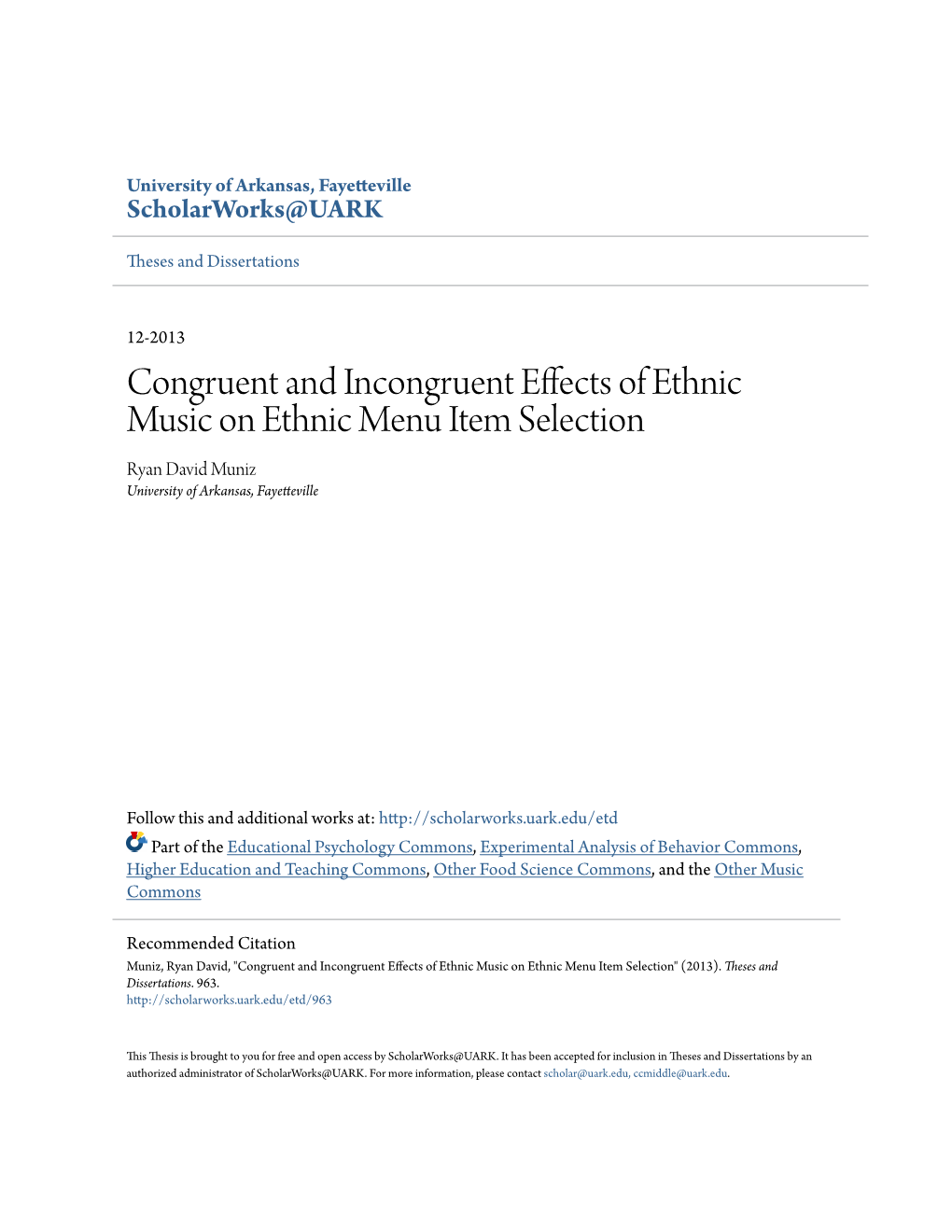 Congruent and Incongruent Effects of Ethnic Music on Ethnic Menu Item Selection Ryan David Muniz University of Arkansas, Fayetteville
