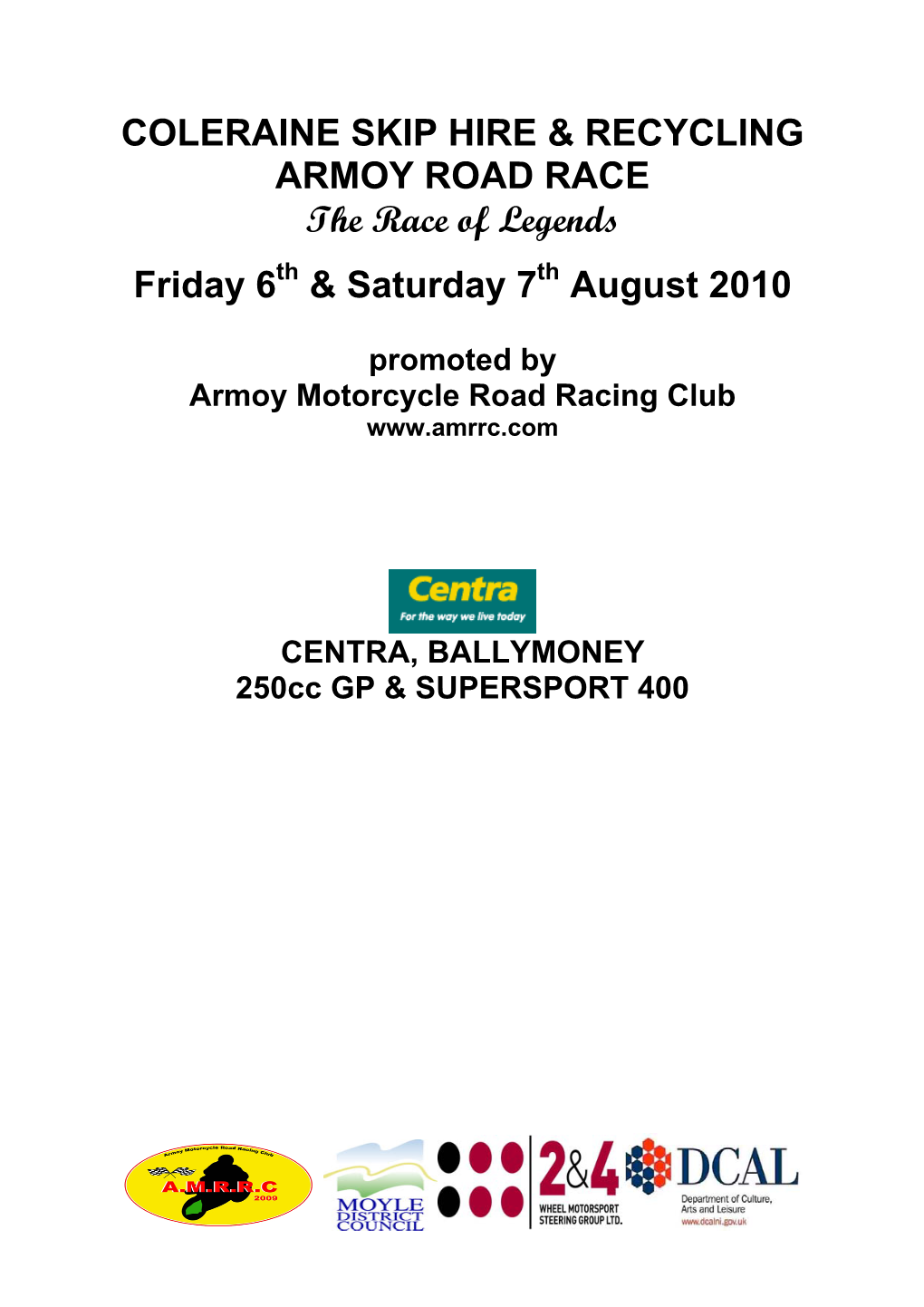 Coleraine Skip Hire & Recycling Armoy Road Race