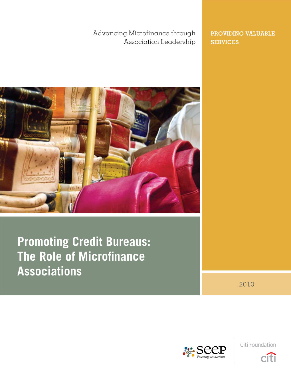 Promoting Credit Bureaus: the Role of Microfinance Associations 2010 Copyright © 2010 the SEEP Network