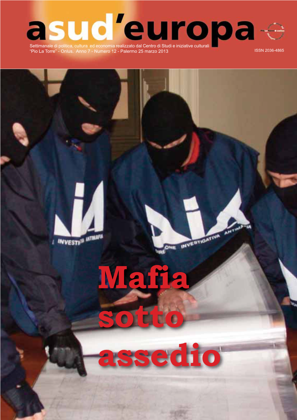 Mafia Sotto Assedio L’Italia Sarà Quel Che Sarà Il Meridione Vito Lo Monaco