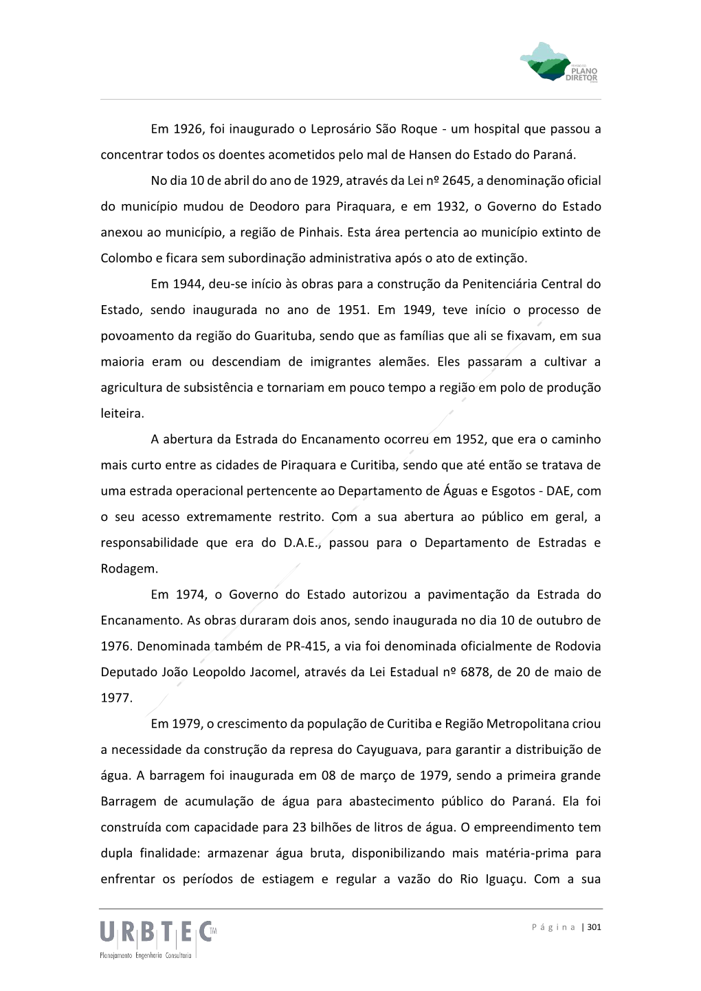 Em 1926, Foi Inaugurado O Leprosário São Roque - Um Hospital Que Passou a Concentrar Todos Os Doentes Acometidos Pelo Mal De Hansen Do Estado Do Paraná