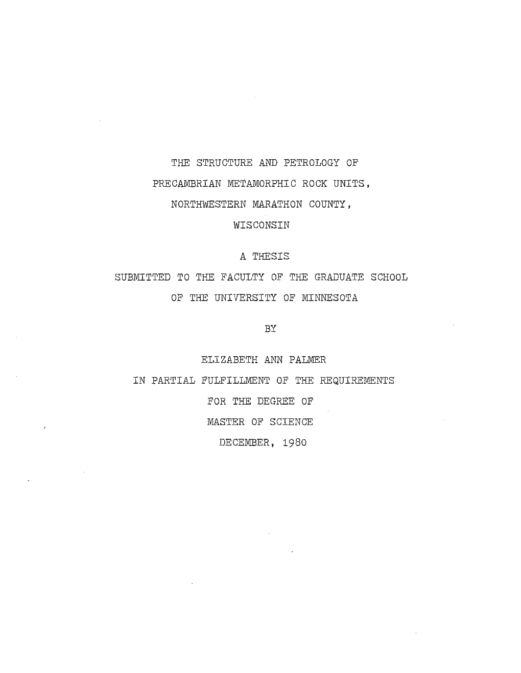 The Structure and Petrology of Precambrian Metamorphic Rock Units, Northwestern Marathon County, Wisconsin