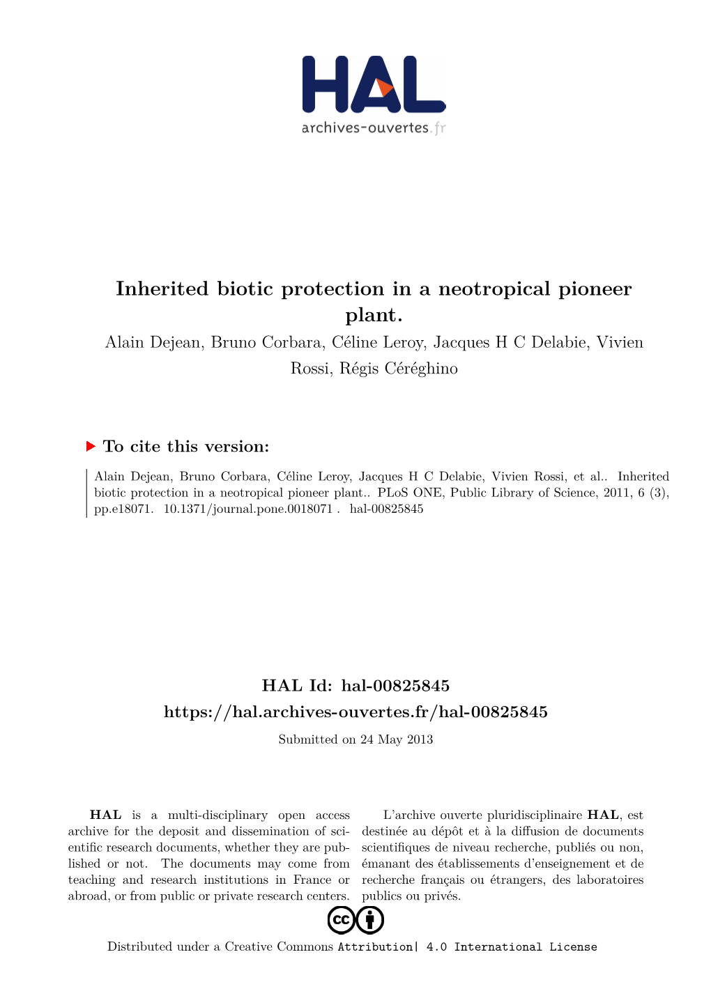 Inherited Biotic Protection in a Neotropical Pioneer Plant. Alain Dejean, Bruno Corbara, Céline Leroy, Jacques H C Delabie, Vivien Rossi, Régis Céréghino