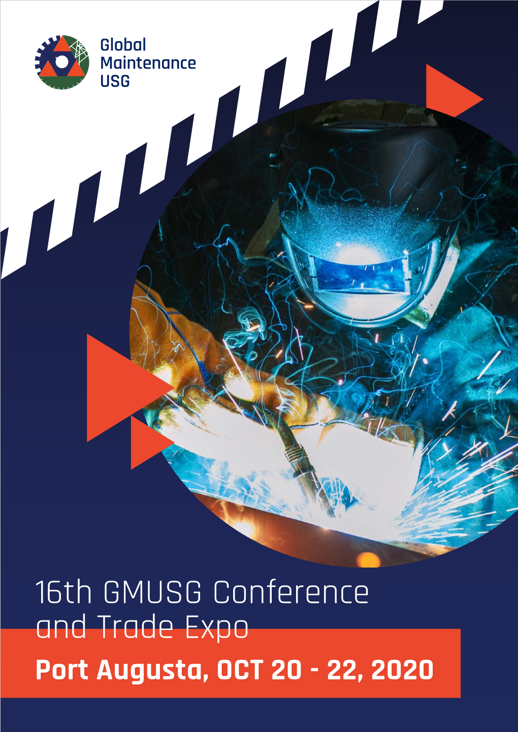 16Th GMUSG Conference and Trade Expo Port Augusta, OCT 20 - 22, 2020 Global Maintenance USG WELCOME