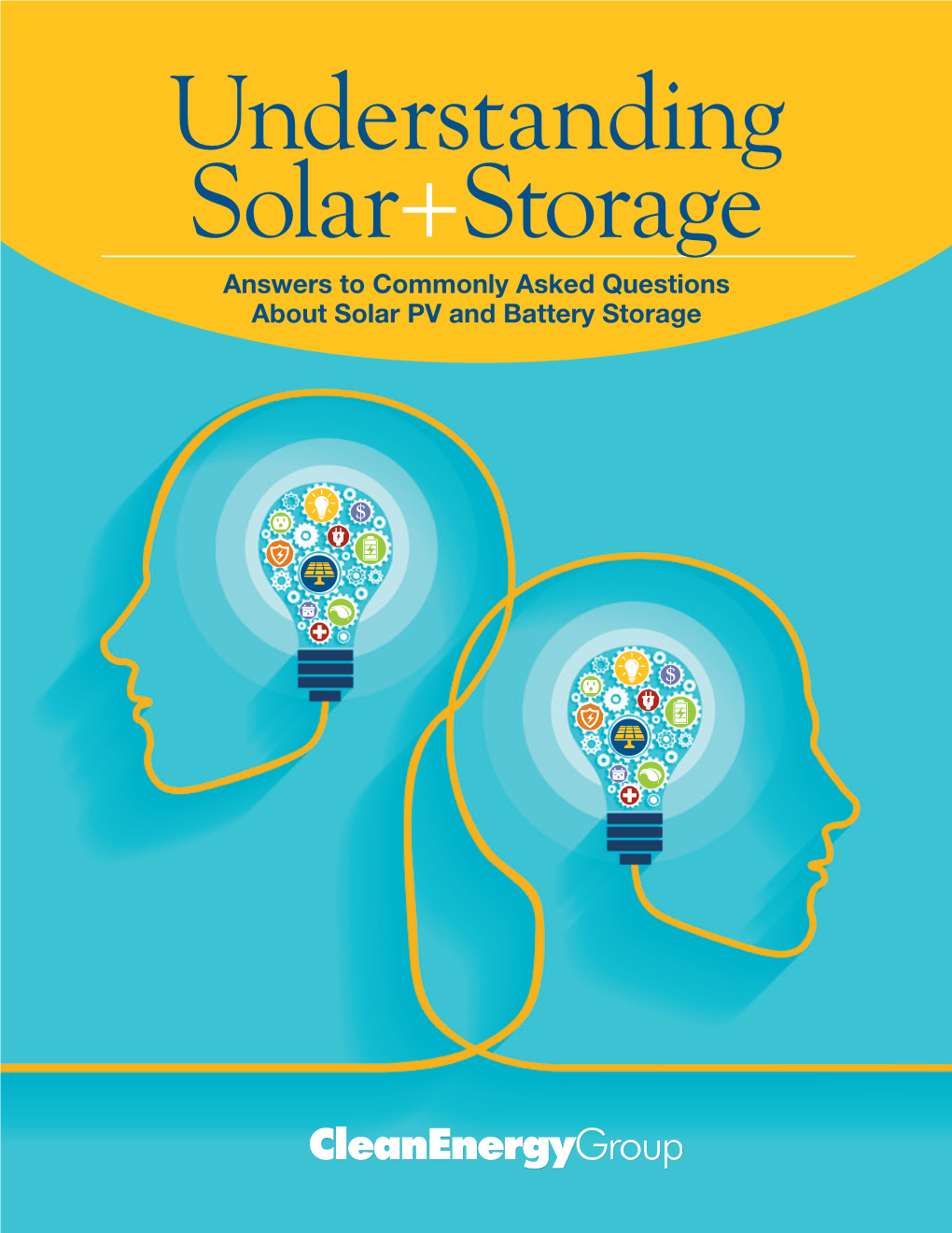 Understanding Solar+Storage Answers to Commonly Asked Questions About Solar PV and Battery Storage