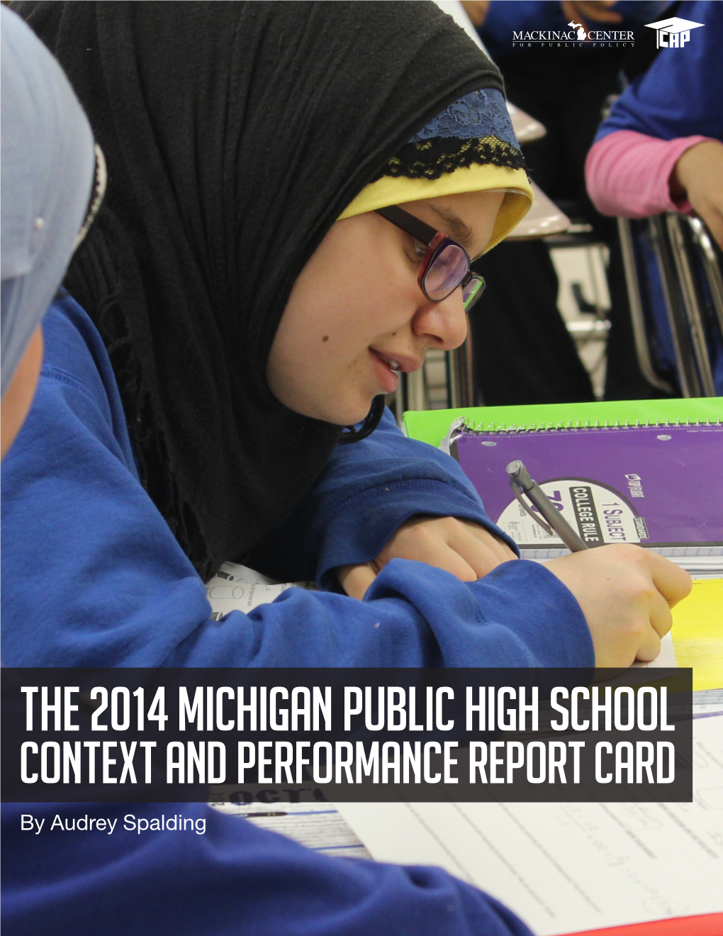 The 2014 Michigan Public High School Context and Performance Report Card