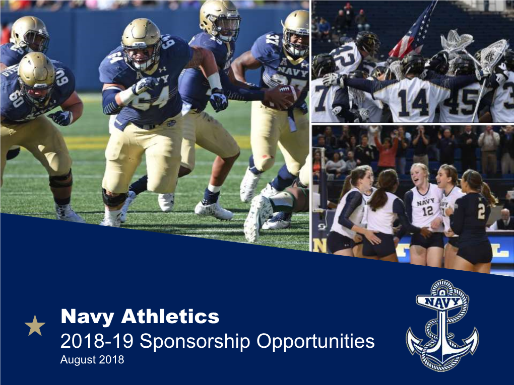 Navy Athletics 2018-19 Sponsorship Opportunities August 2018 United States Naval Academy