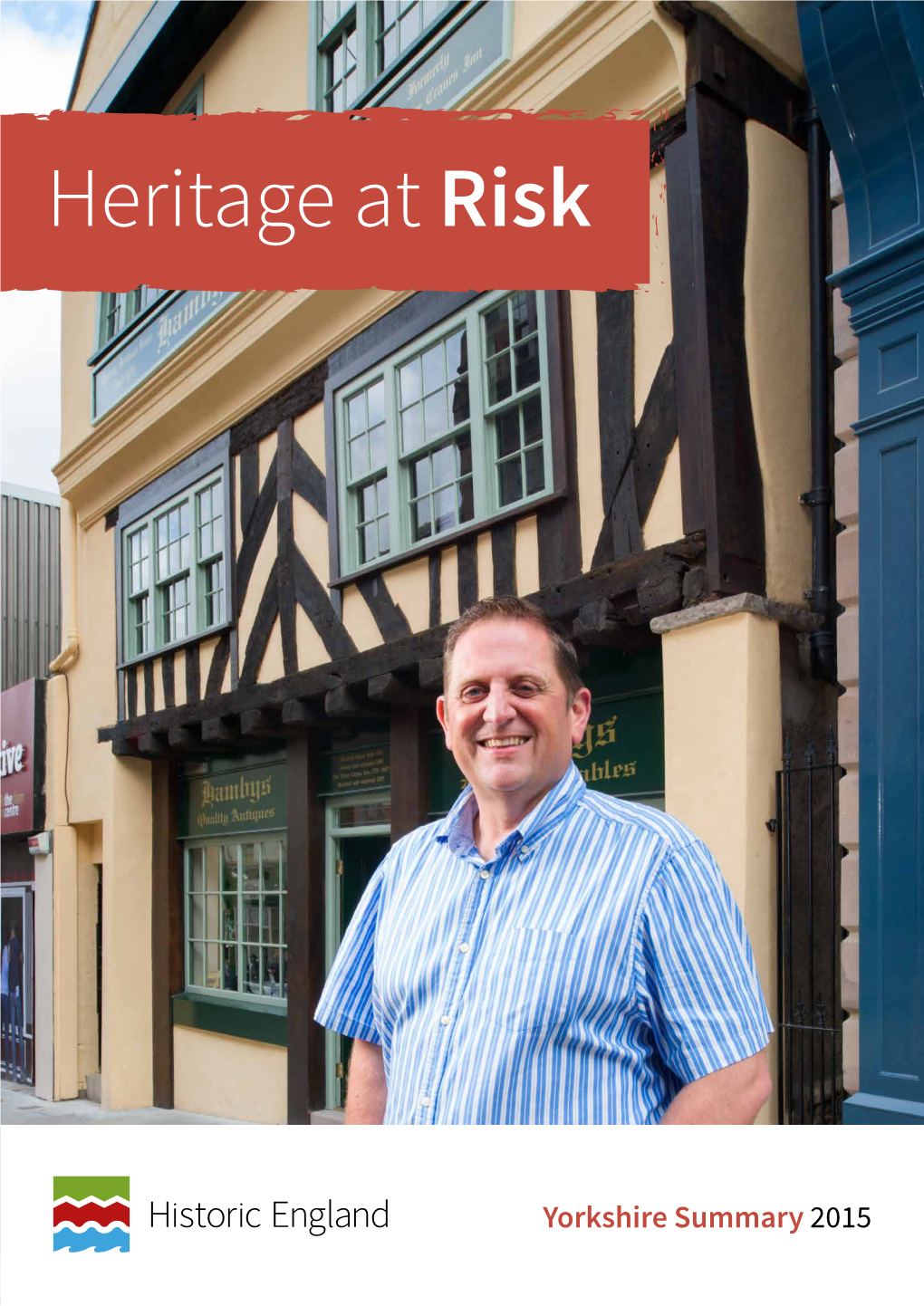 Yorkshire Summary 2015 E Have 694 Entries on the 2015 Heritage at Risk Register for Yorkshire, Making up 12.7% of the National Total of 5,478 Entries