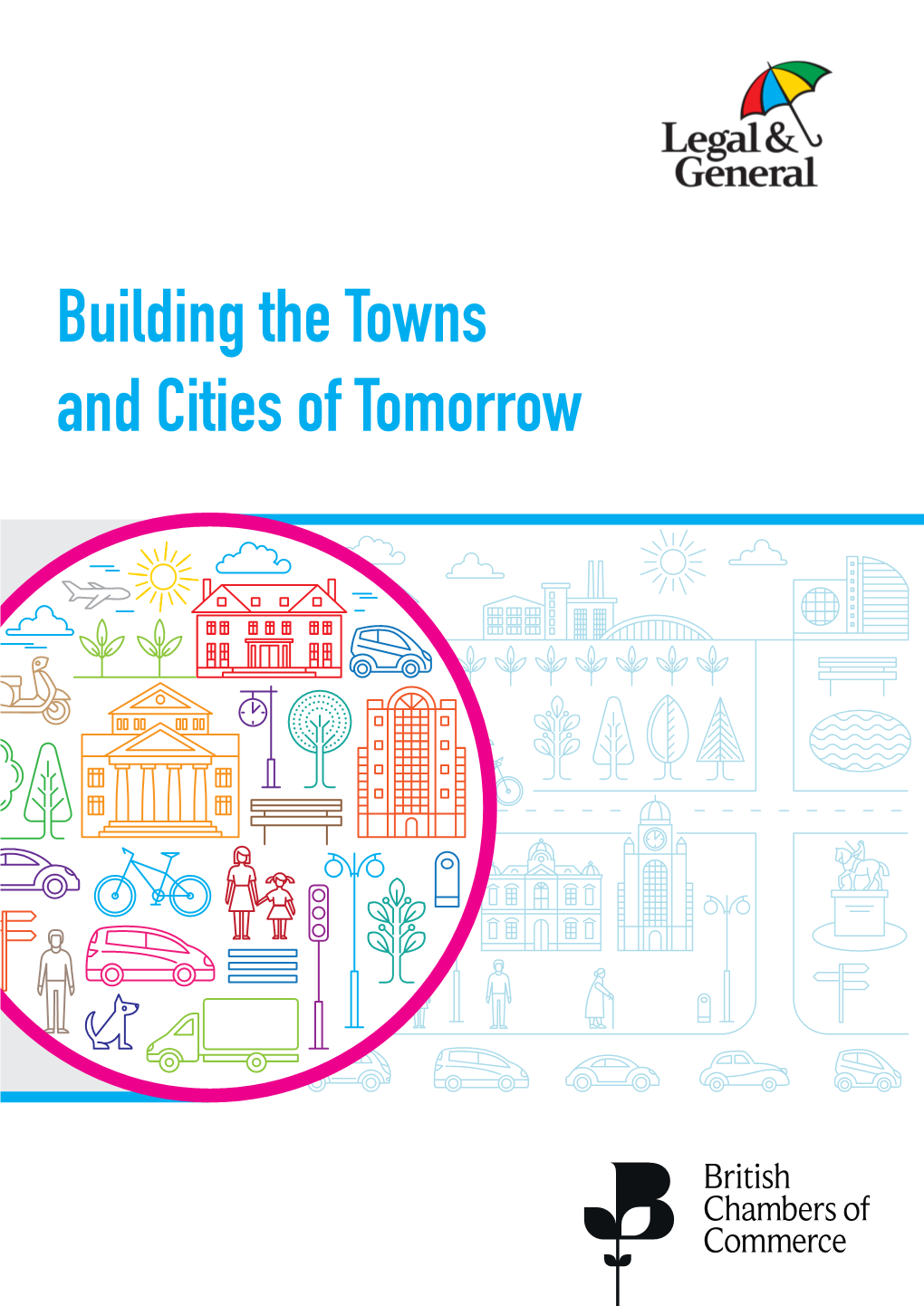 Building the Towns and Cities of Tomorrow About This Report
