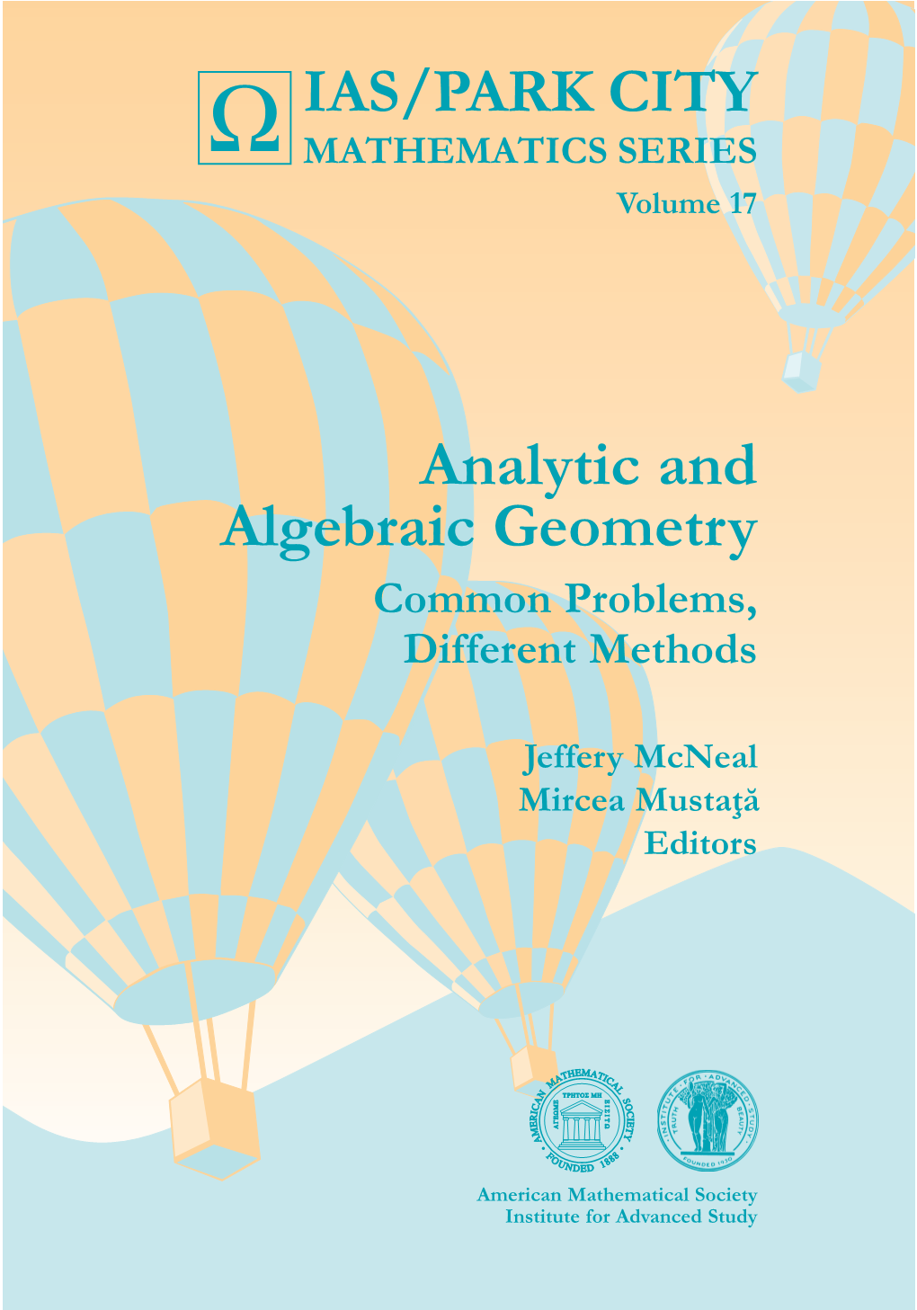 Analytic and Algebraic Geometry Common Problems, Different Methods