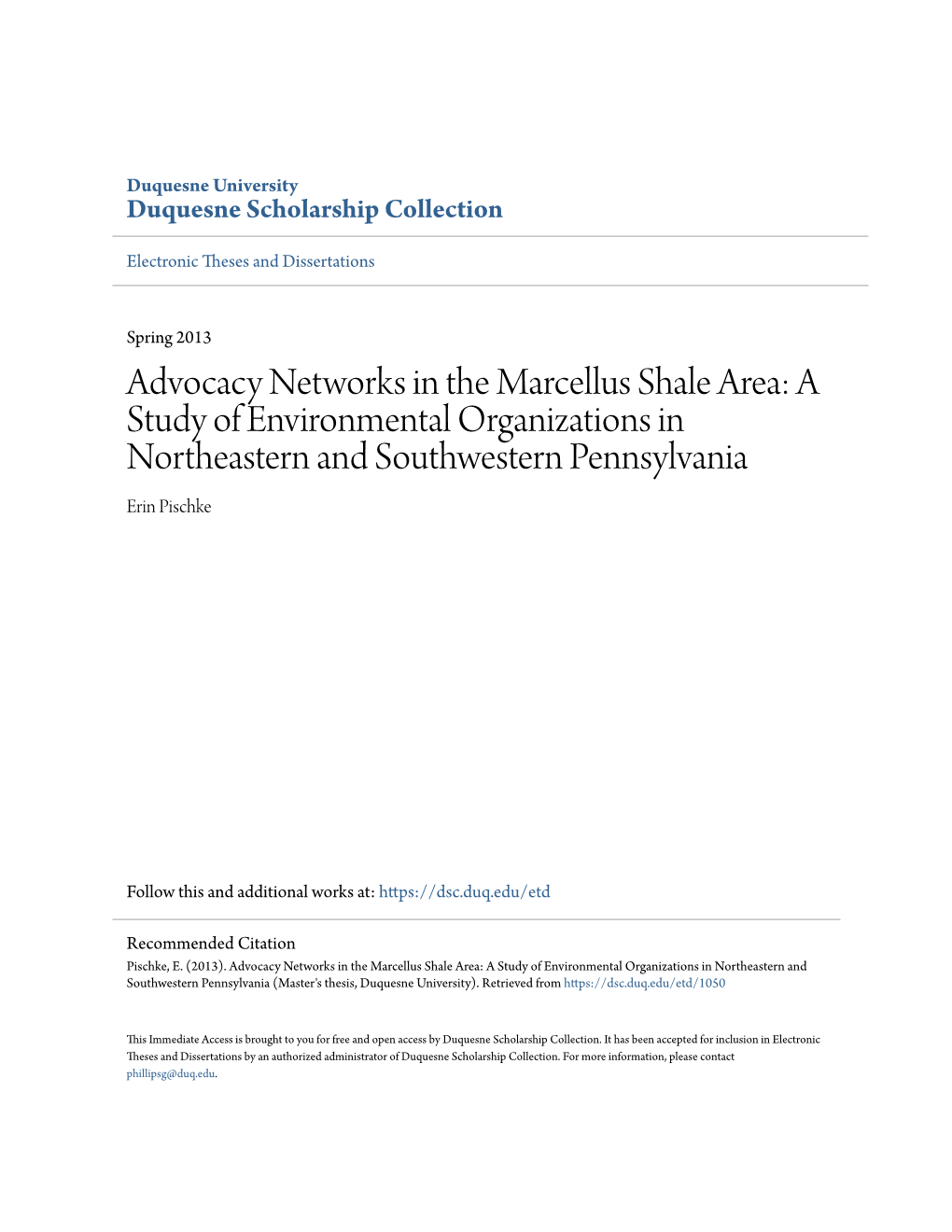 Advocacy Networks in the Marcellus Shale Area: a Study of Environmental Organizations in Northeastern and Southwestern Pennsylvania Erin Pischke