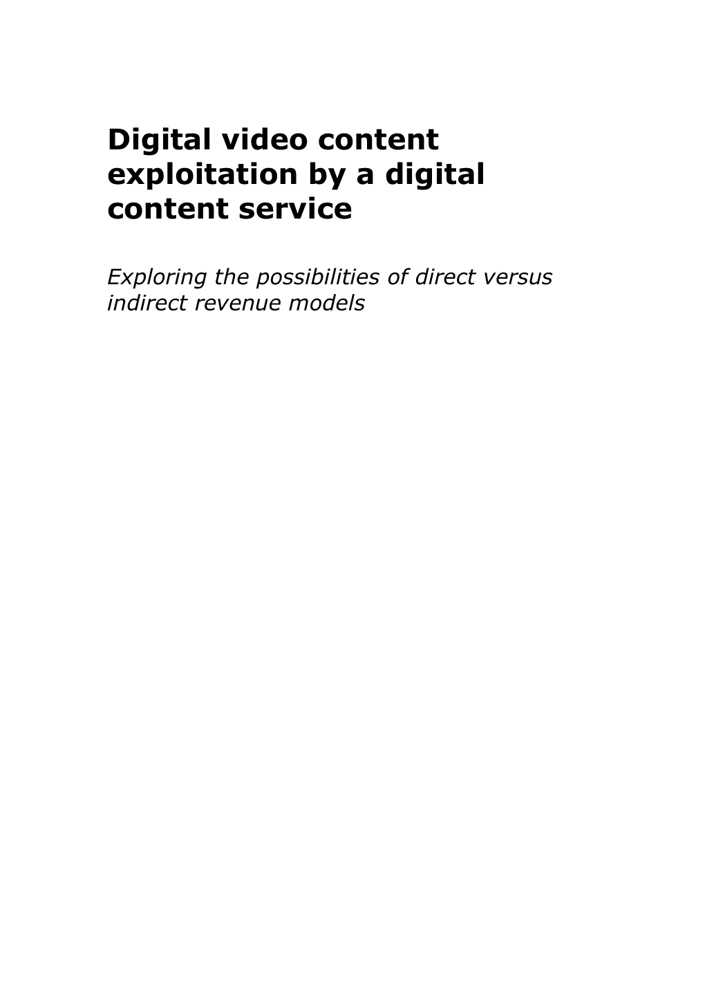 Digital Content Exploitation by a Digital Content Service