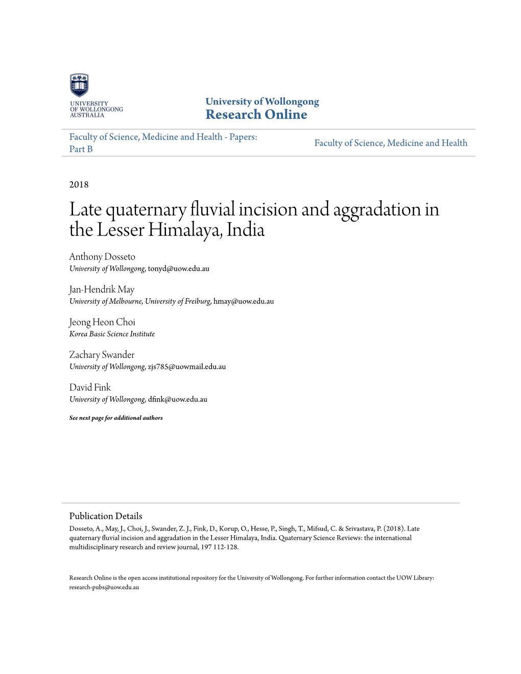 Late Quaternary Fluvial Incision and Aggradation in the Lesser Himalaya, India Anthony Dosseto University of Wollongong, Tonyd@Uow.Edu.Au