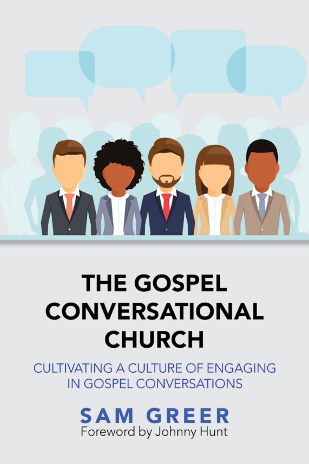The Gospel Conversa Tional Church Sam Greer