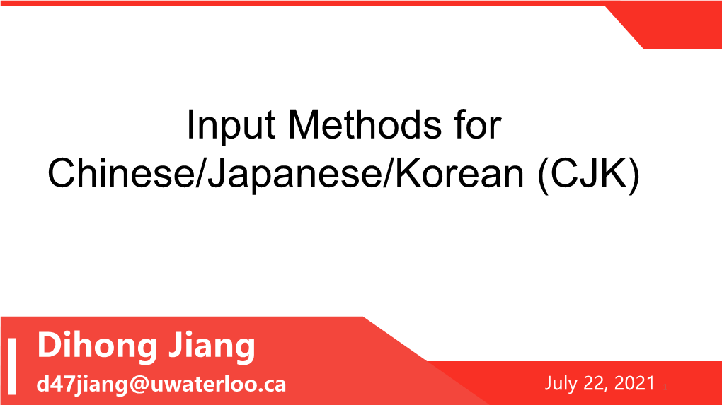 Input Methods for Chinese/Japanese/Korean (CJK)