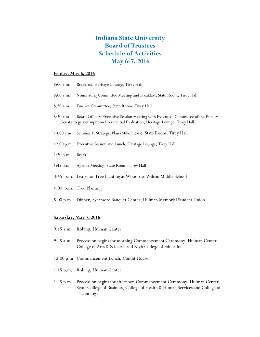 Indiana State University Board of Trustees Schedule of Activities May 6-7, 2016