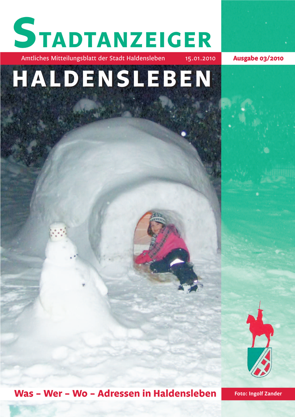 STADTANZEIGER Amtliches Mitteilungsblatt Der Stadt Haldensleben 15.01.2010 Ausgabe 03/2010 HHAALLDDEENNSSLLEEBBEENN