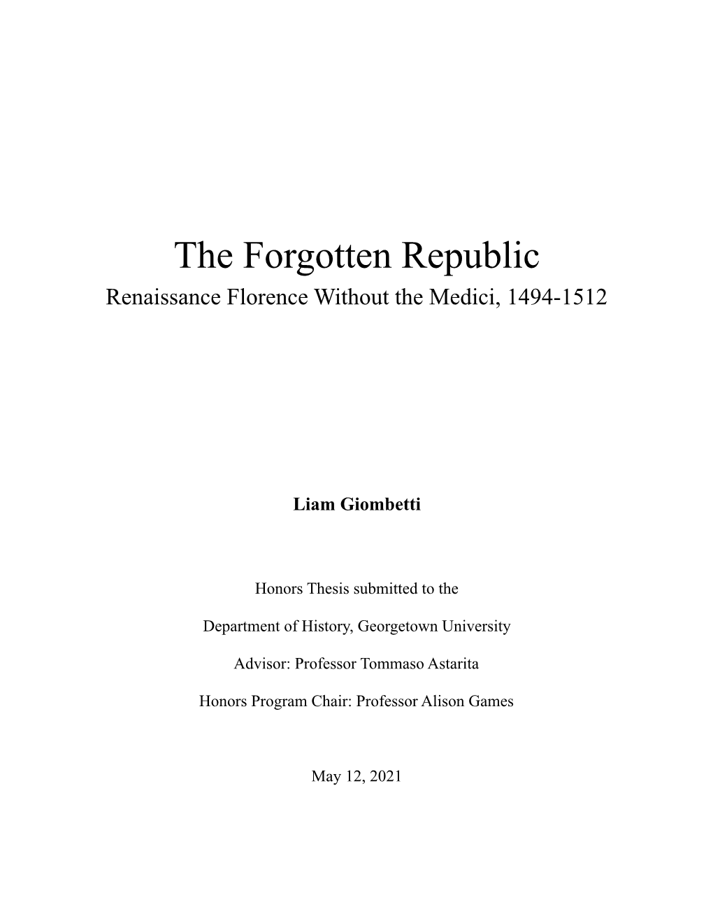 The Forgotten Republic: Renaissance Florence Without the Medici, 1494