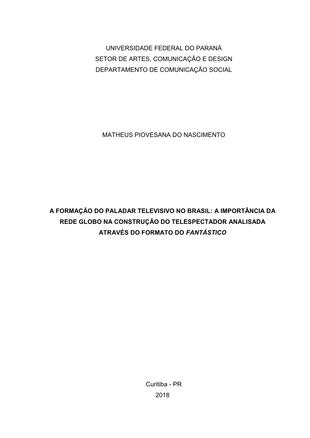 Universidade Federal Do Paraná Setor De Artes, Comunicação E Design Departamento De Comunicação Social