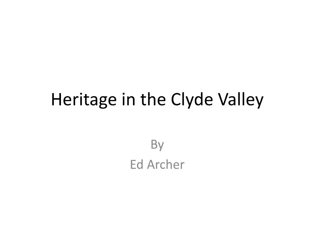 Heritage in the Clyde Valley