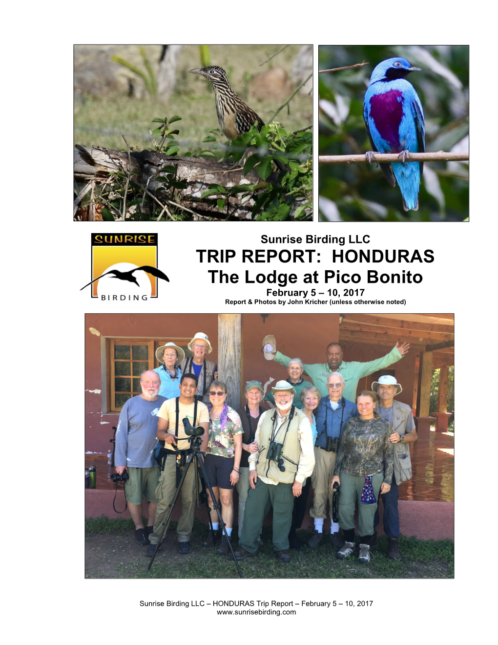 HONDURAS the Lodge at Pico Bonito February 5 – 10, 2017 Report & Photos by John Kricher (Unless Otherwise Noted)