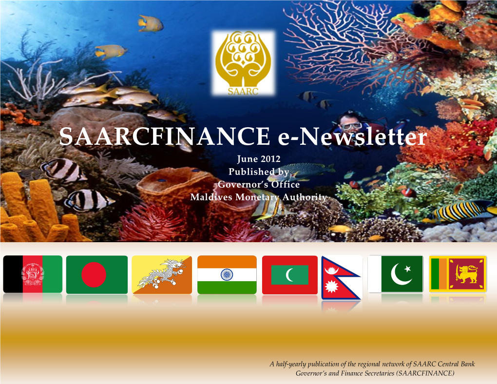 SAARCFINANCE E-Newsletter June 2012 Published by Governor’S Office Maldives Monetary Authority