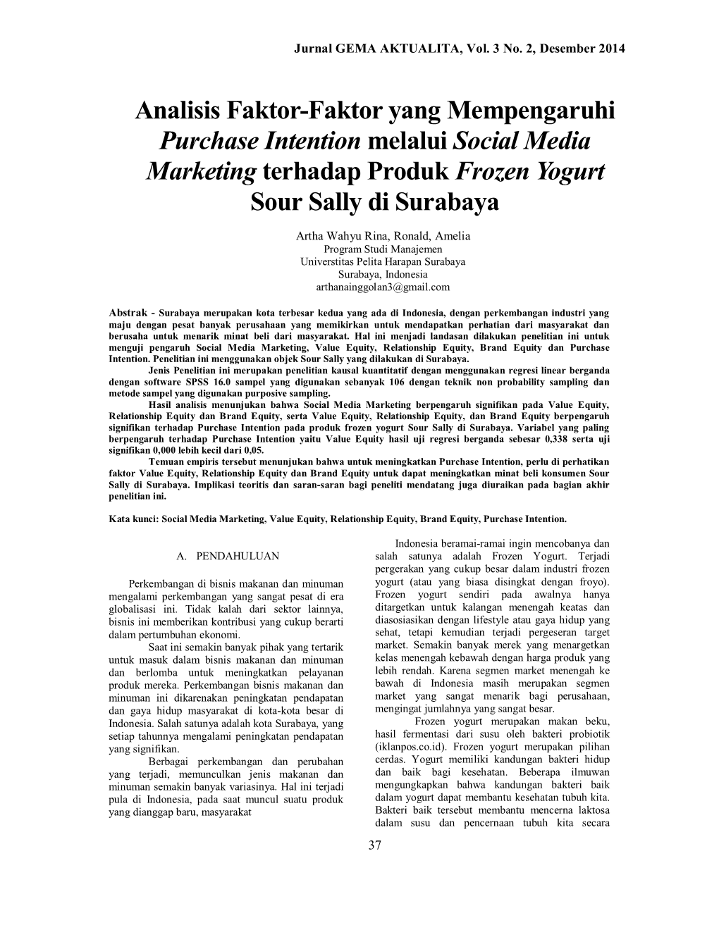 Analisis Faktor-Faktor Yang Mempengaruhi Purchase Intention Melalui Social Media Marketing Terhadap Produk Frozen Yogurt Sour Sally Di Surabaya