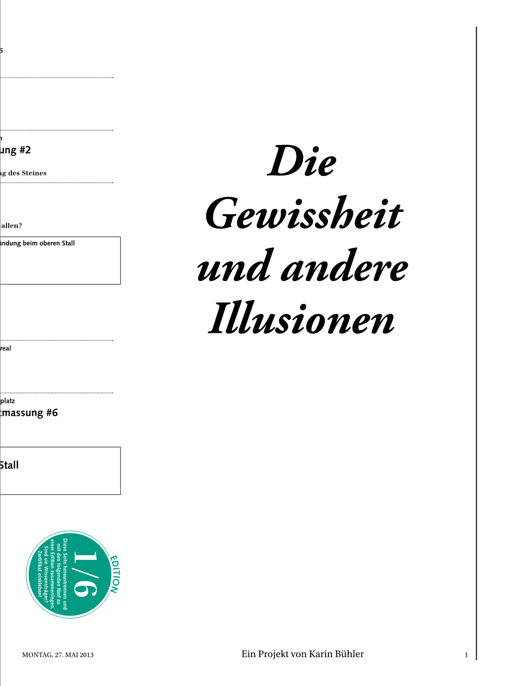 Die Gewissheit Und Andere Illusionen, Mutmassungen #1–6 Ein Projekt Von Karin Bühler Für Ledi – Die Wanderbühne Von AR º AI 500