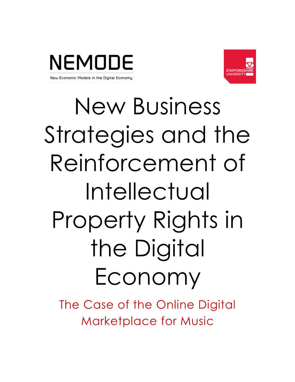 New Business Strategies and the Reinforcement of Intellectual Property Rights in the Digital Economy the Case of the Online Digital Marketplace for Music