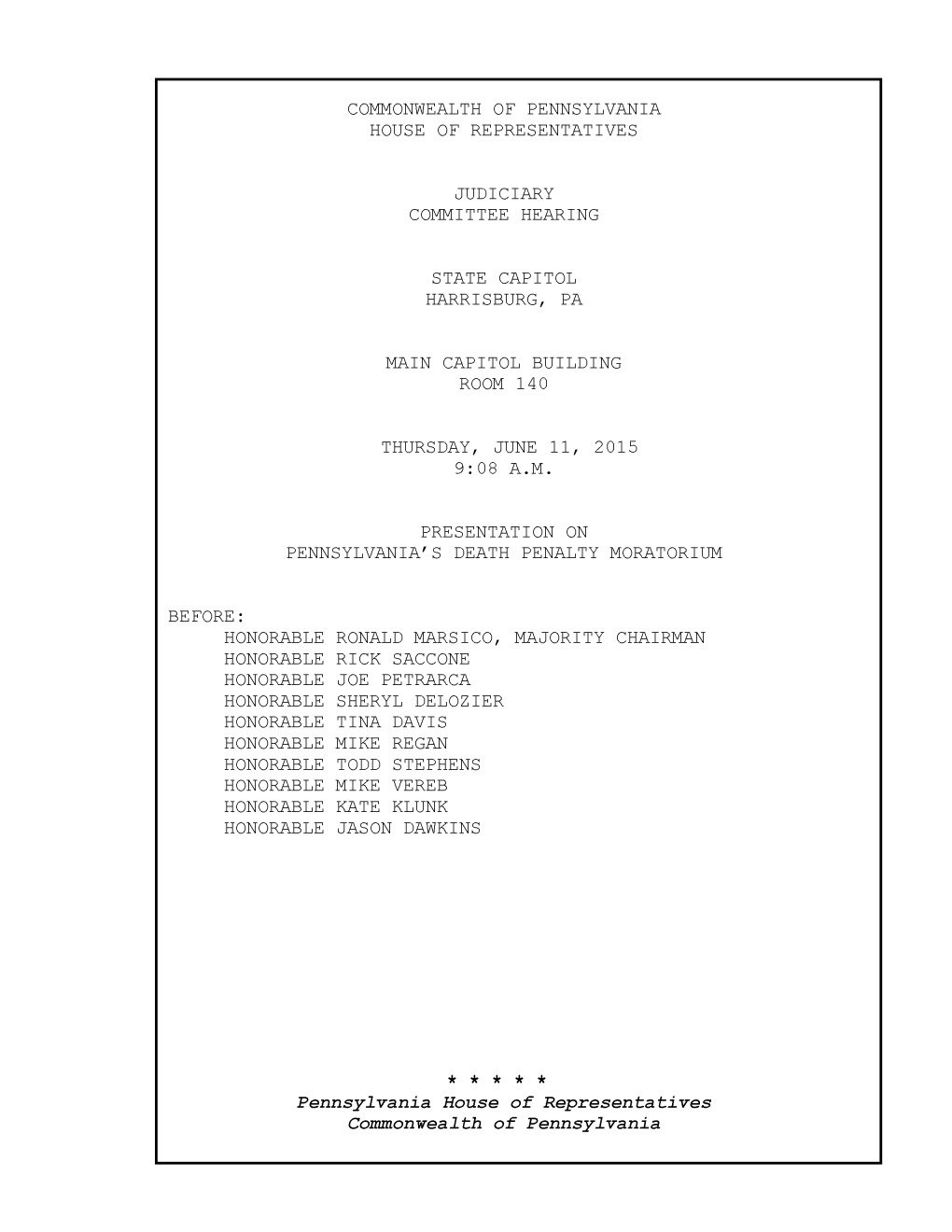 Commonwealth of Pennsylvania House of Representatives Judiciary Committee Hearing State Capitol Harrisburg, Pa Main Capitol Buil