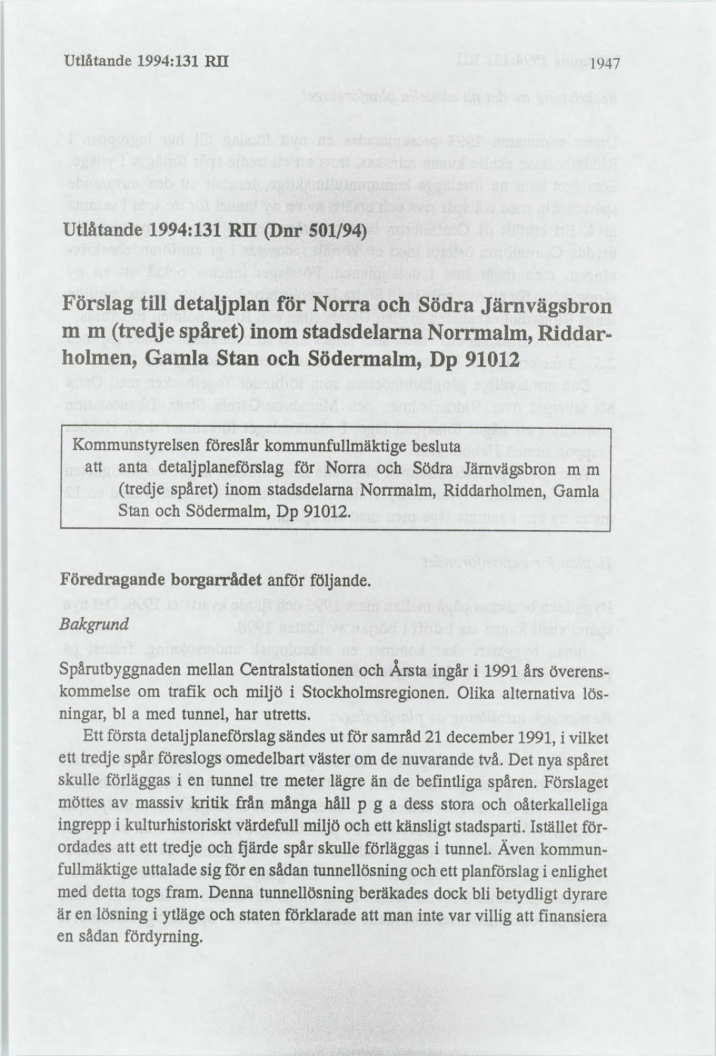 Förslag Till Detaljplan För Norra Och Södra Järnvägsbron Mm (Tredje Spåret) Inom Stadsdelarna Norrmalm, Riddarholmen, Gamla Stan Och Södermalm I Stockholm, Dp 91012