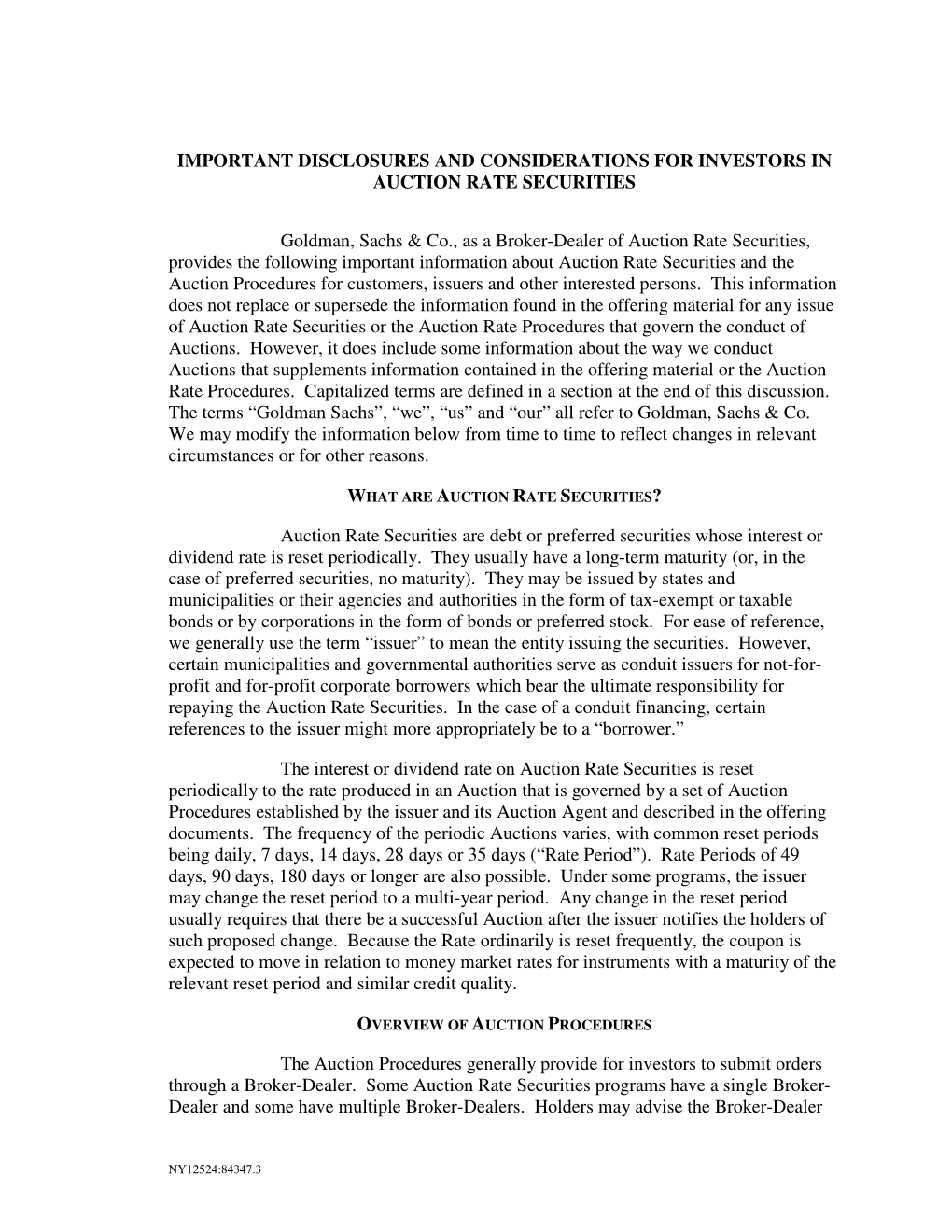 IMPORTANT DISCLOSURES and CONSIDERATIONS for INVESTORS in AUCTION RATE SECURITIES Goldman, Sachs & Co., As a Broker-Dealer