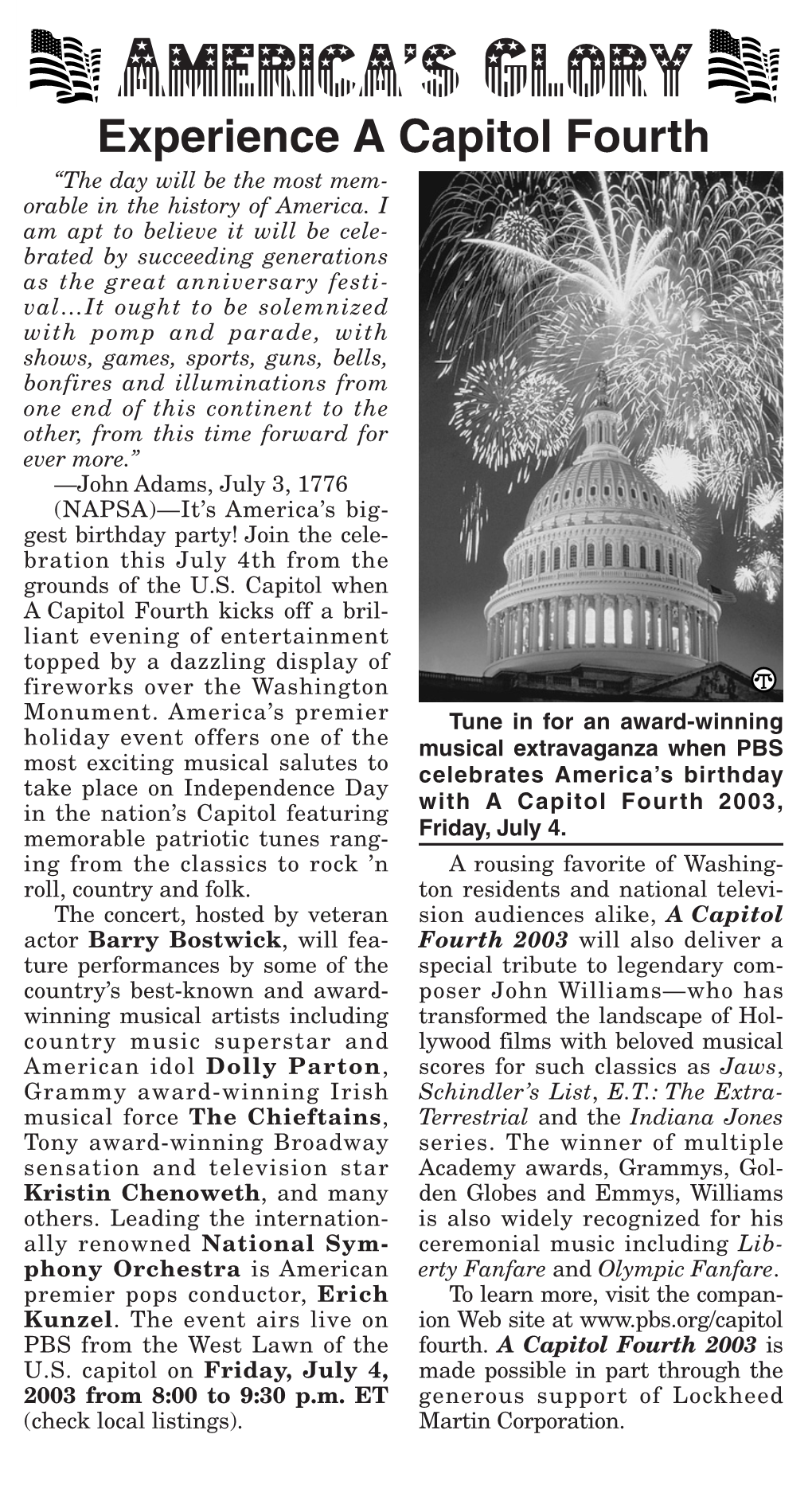 Experience a Capitol Fourth by Sergio Siderman Tips on Choosing a “The Day Will Be the Most Mem- Senior Vice President, COO and Orable in the History of America