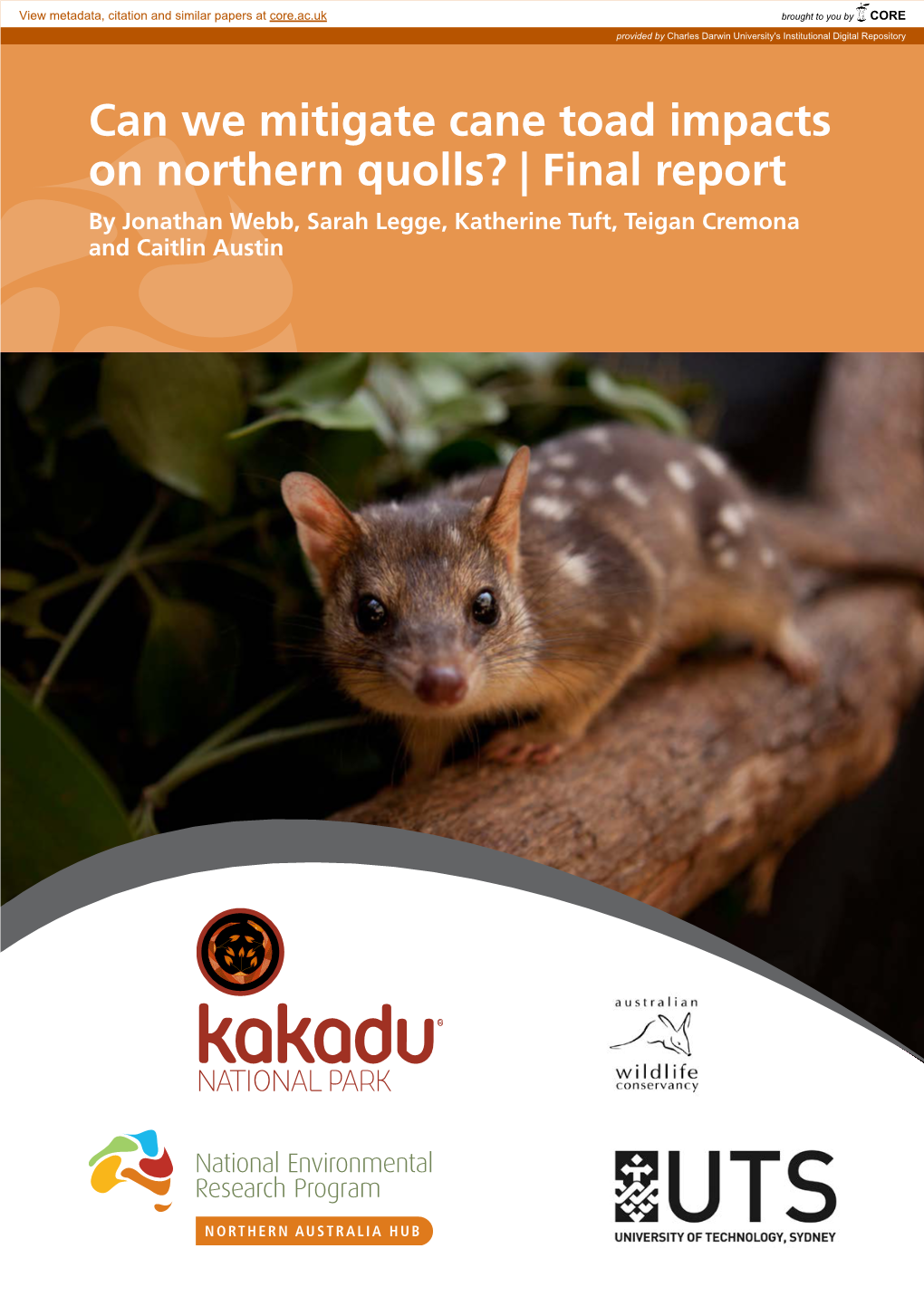 Can We Mitigate Cane Toad Impacts on Northern Quolls? | Final Report by Jonathan Webb, Sarah Legge, Katherine Tuft, Teigan Cremona and Caitlin Austin