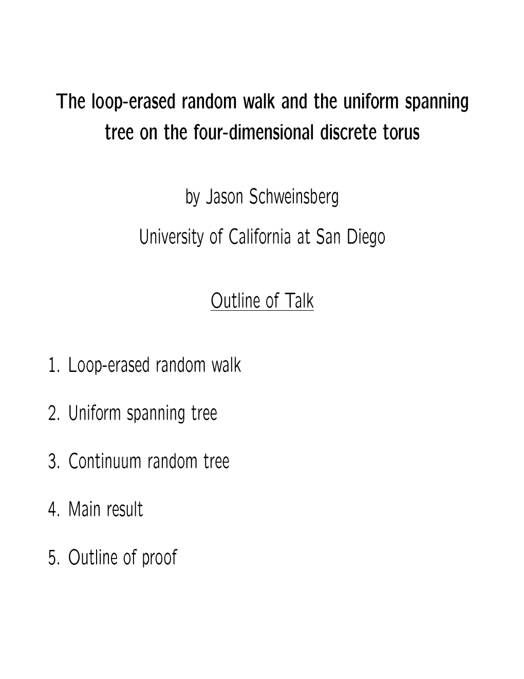 The Loop-Erased Random Walk and the Uniform Spanning Tree on the Four-Dimensional Discrete Torus
