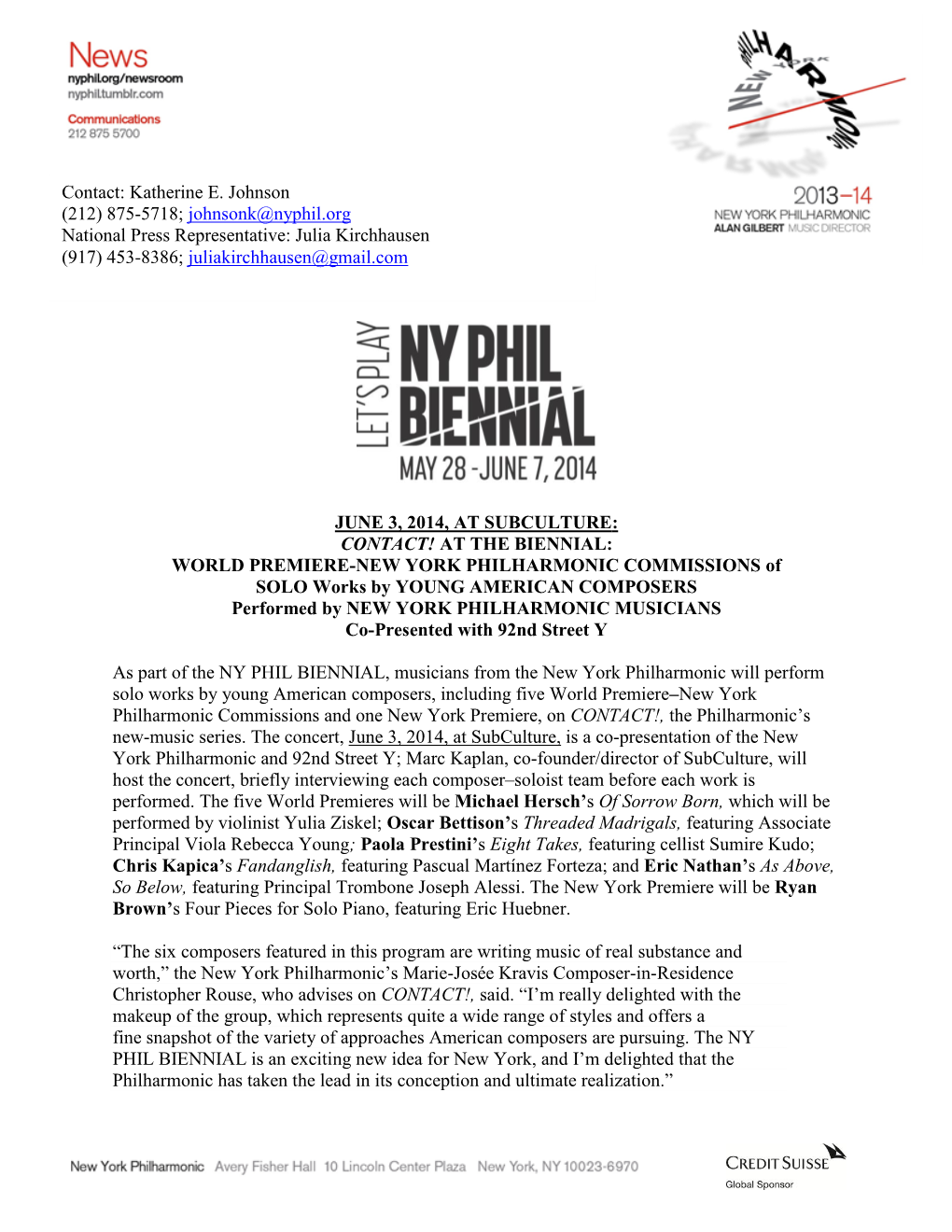 JUNE 3, 2014, at SUBCULTURE: CONTACT! at the BIENNIAL: WORLD PREMIERE-NEW YORK PHILHARMONIC COMMISSIONS of SOLO Works by YOUNG