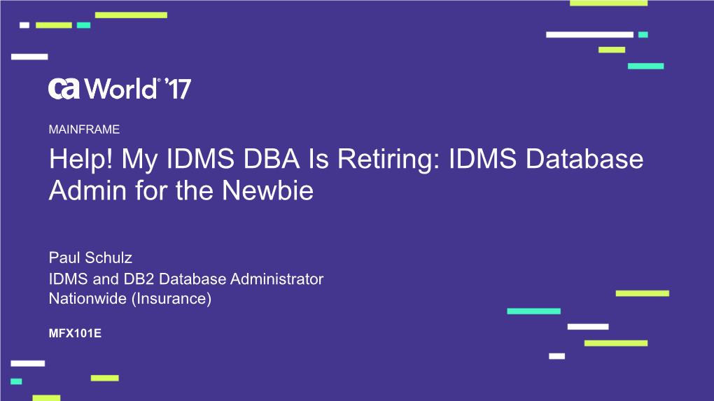 Help! My IDMS DBA Is Retiring: IDMS Database Admin for the Newbie