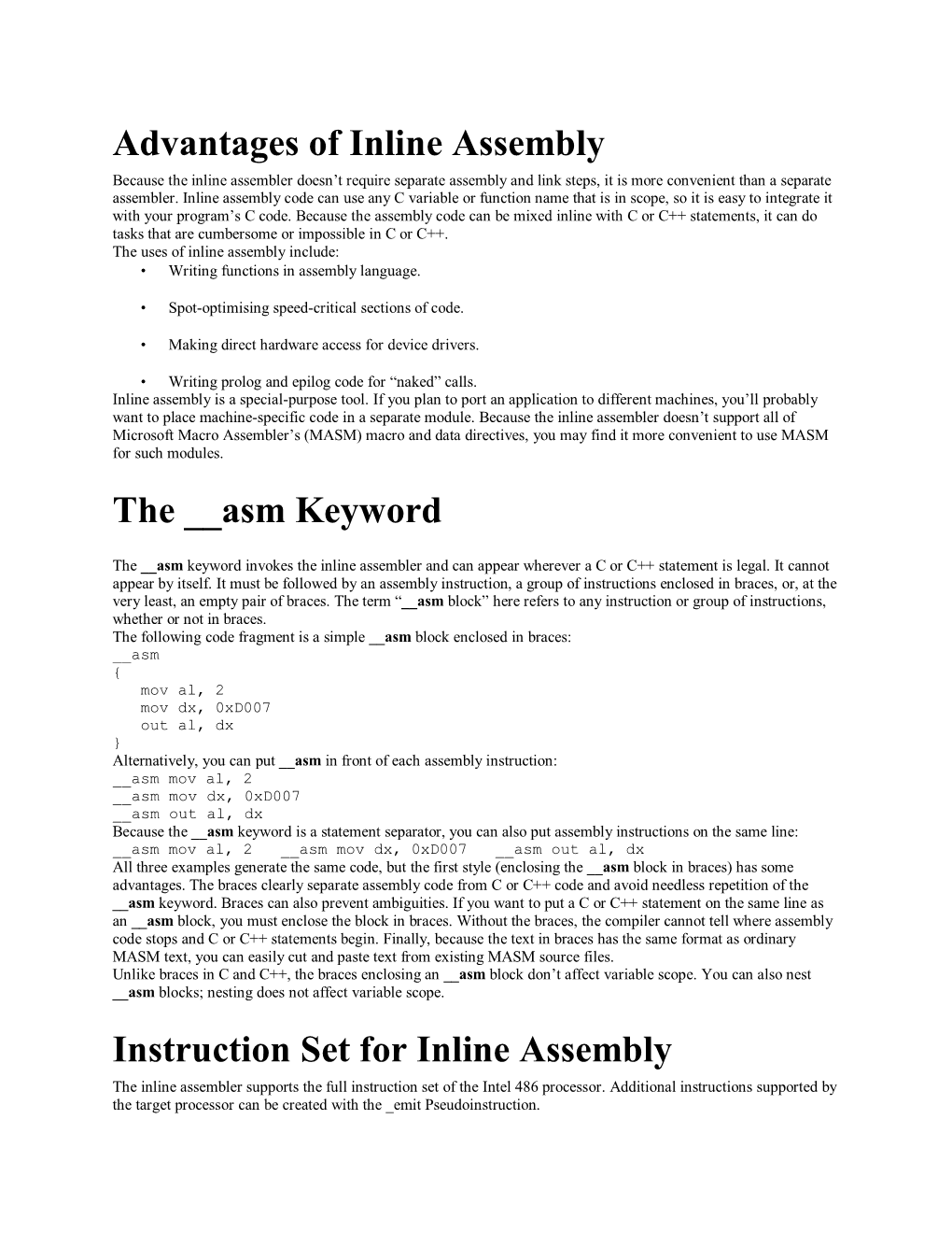 Advantages of Inline Assembly Because the Inline Assembler Doesn’T Require Separate Assembly and Link Steps, It Is More Convenient Than a Separate Assembler