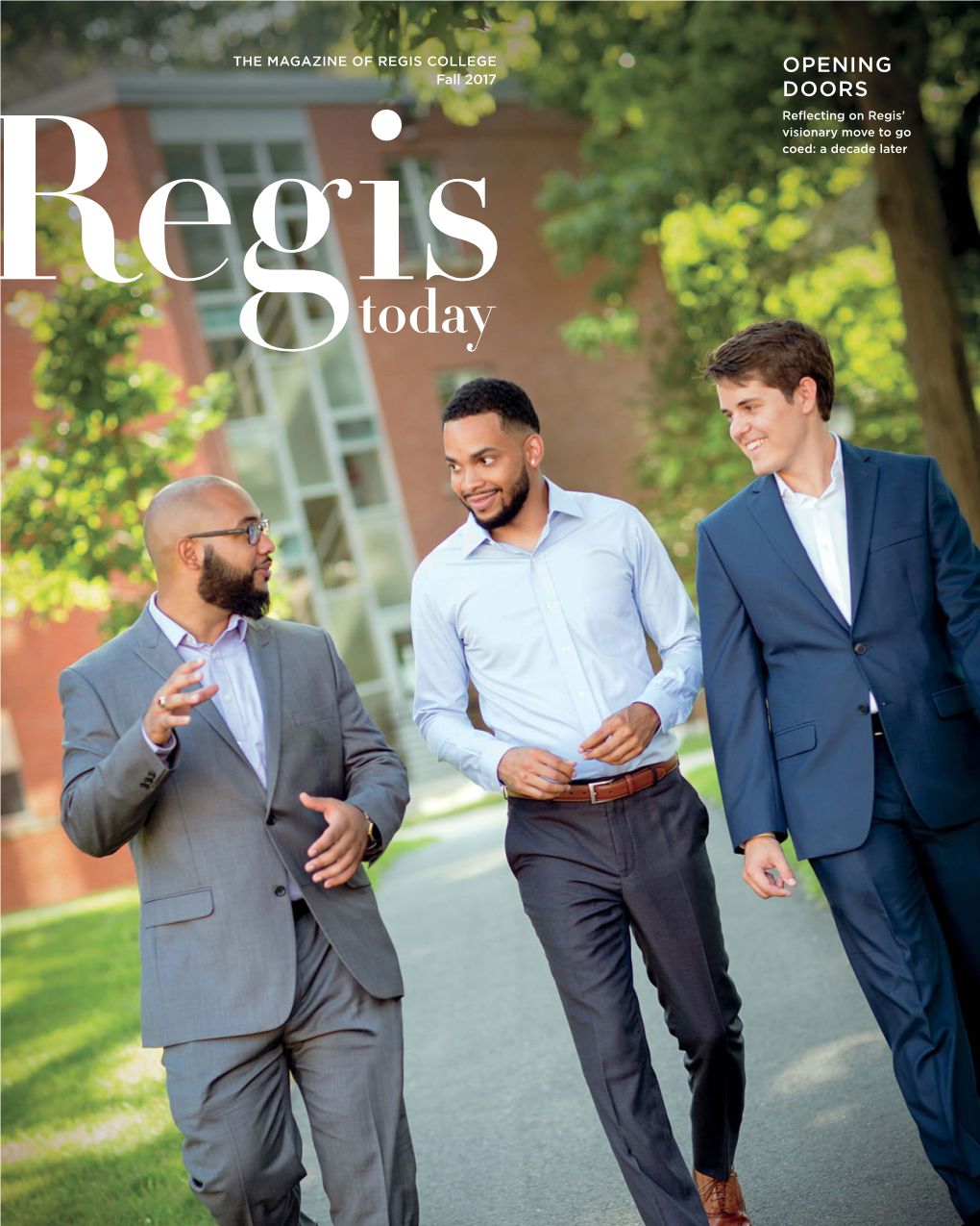 Opening Doors Reflecting on the 10 Years Since Regis Went Coed; How the University Has Moved Forward, and Personal Stories of Four Male Alumni