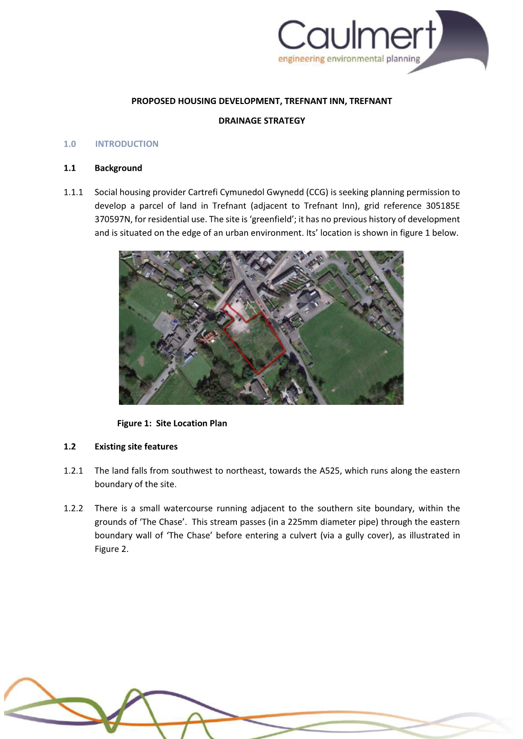 PROPOSED HOUSING DEVELOPMENT, TREFNANT INN, TREFNANT DRAINAGE STRATEGY 1.0 INTRODUCTION 1.1 Background 1.1.1 Social Housing Prov