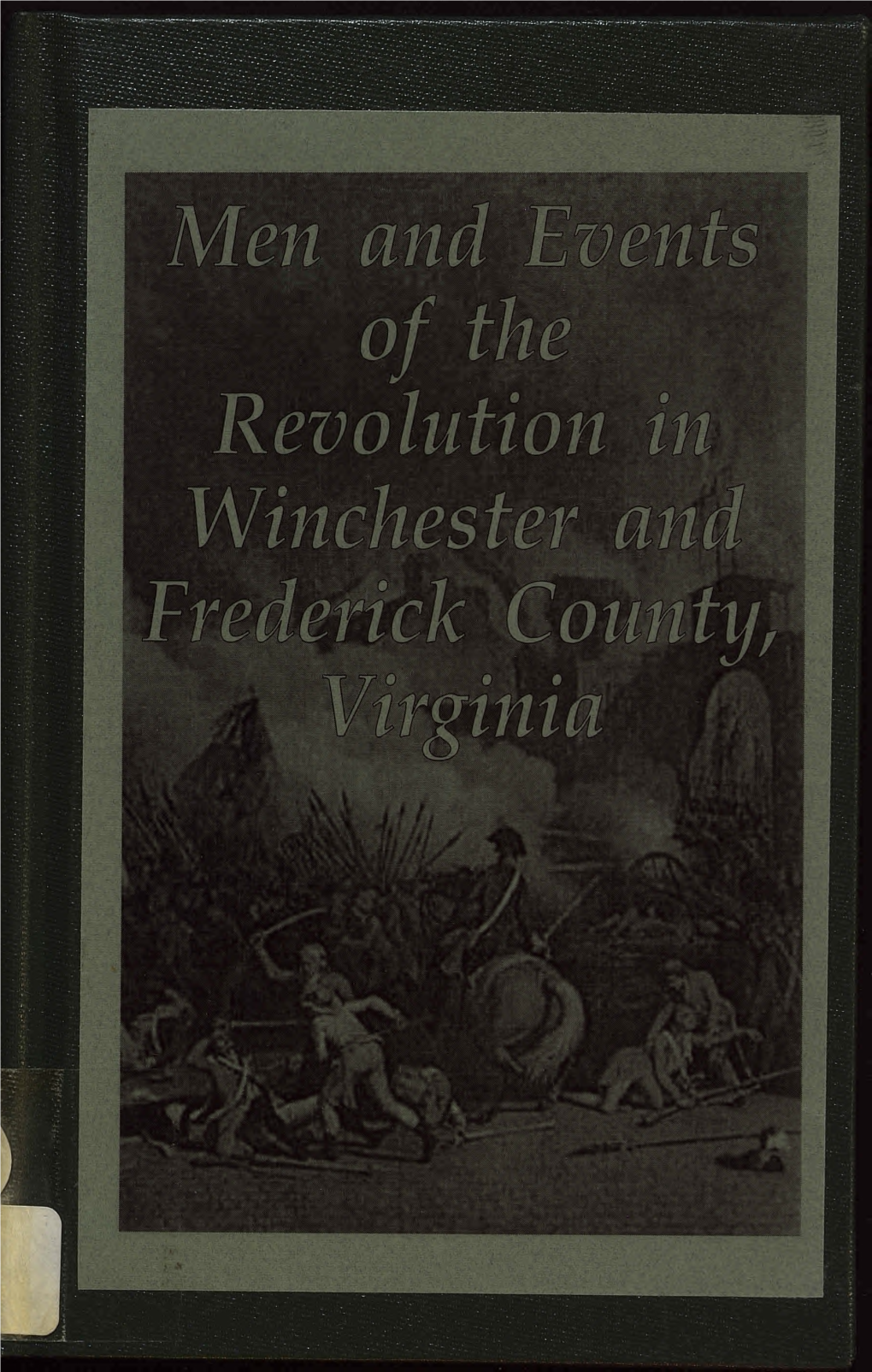 Men and Events of the Revolution in Winchester and Frederick County