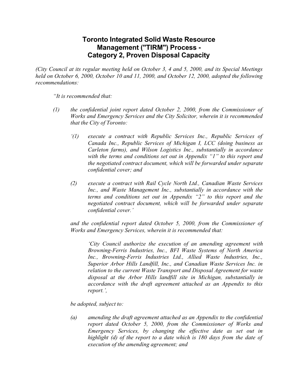 Toronto Integrated Solid Waste Resource Management ("TIRM") Process - Category 2, Proven Disposal Capacity